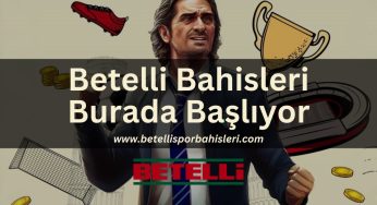 Betelli Bahisleri Burada Başlıyor