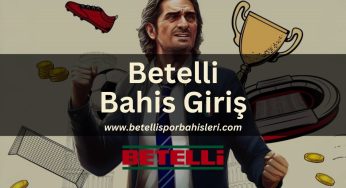 Betelli Bahis Giriş